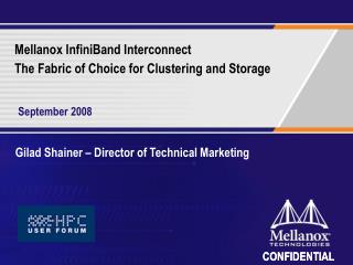 Mellanox InfiniBand Interconnect The Fabric of Choice for Clustering and Storage