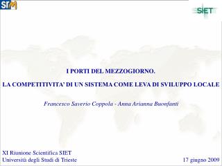 I PORTI DEL MEZZOGIORNO. LA COMPETITIVITA’ DI UN SISTEMA COME LEVA DI SVILUPPO LOCALE