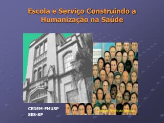 Escola e Serviço Construindo a Humanização na Saúde