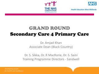 GRAND ROUND Secondary Care 4 Primary Care