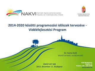 2014-2020 közötti programozási időszak tervezése - Vidékfejlesztési Program