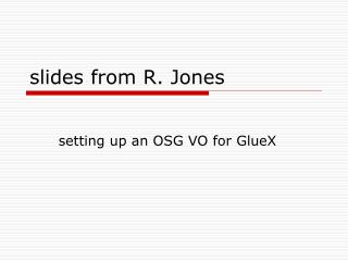 slides from R. Jones