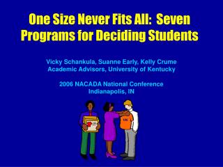 One Size Never Fits All: Seven Programs for Deciding Students