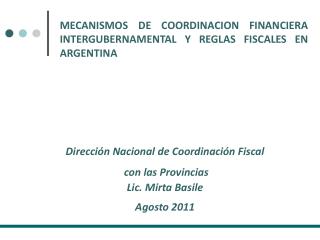 MECANISMOS DE COORDINACION FINANCIERA INTERGUBERNAMENTAL Y REGLAS FISCALES EN ARGENTINA