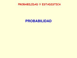 PROBABILIDAD Y ESTADISTICA