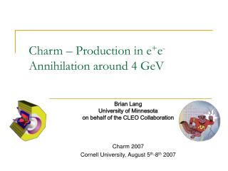 Brian Lang University of Minnesota on behalf of the CLEO Collaboration Charm 2007