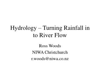 Hydrology – Turning Rainfall in to River Flow
