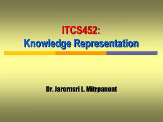 ITCS452: Knowledge Representation