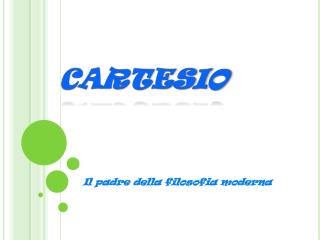 Il padre della filosofia moderna