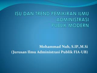 ISU DAN TREND PEMIKIRAN ILMU ADMINISTRASI PUBLIK MODERN