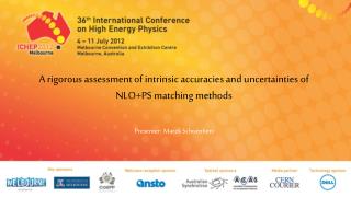 A rigorous assessment of intrinsic accuracies and uncertainties of NLO+PS matching methods