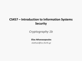 CS457 – Introduction to Information Systems Security Cryptography 1b