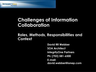 Challenges of Information Collaboration Roles, Methods, Responsibilities and Context