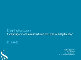 E-legitimationsdagen Avtalsfrågor inom infrastrukturen för Svensk e-legitimation