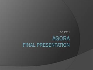 Agora Final Presentation