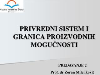 PRIVREDNI SISTEM I GRANICA PROIZVODNIH MOGUĆNOSTI