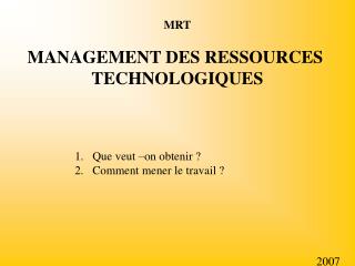 MRT MANAGEMENT DES RESSOURCES TECHNOLOGIQUES