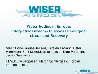 Water bodies in Europe: Integrative Systems to assess Ecological status and Recovery