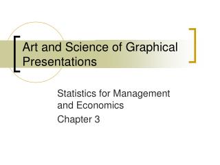 Art and Science of Graphical Presentations