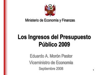 Los Ingresos del Presupuesto Público 2009