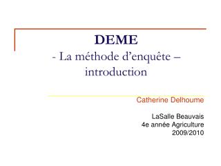 DEME - La méthode d’enquête – introduction