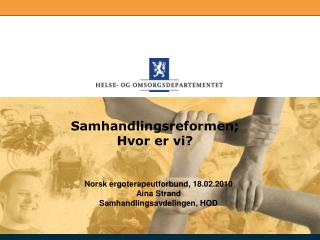 Samhandlingsreformen; Hvor er vi?