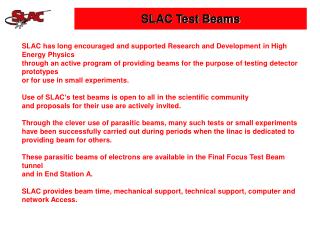 SLAC has long encouraged and supported Research and Development in High Energy Physics