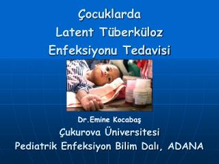 Çocuklarda Latent T überküloz Enfeksiyonu Tedavisi