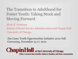 The Transition to Adulthood for Foster Youth: Taking Stock and Moving Forward