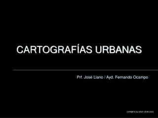 CARTOGRAFÍAS URBANAS