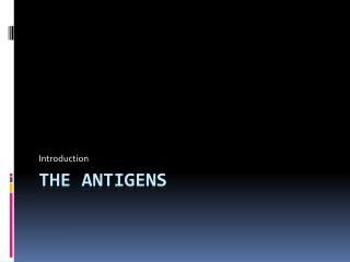 The Antigens