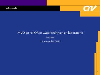 MVO en rol OR in waterbedrijven en laboratoria Lochem 18 November 2010