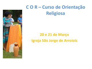 C O R – Curso de Orientação Religiosa