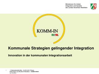 Kommunale Strategien gelingender Integration Innovation in der kommunalen Integrationsarbeit