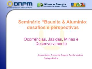 Seminário “Bauxita &amp; Alumínio: desafios e perspectivas