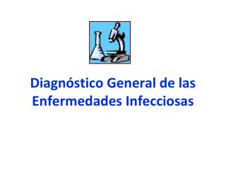 Diagnóstico General de las Enfermedades Infecciosas