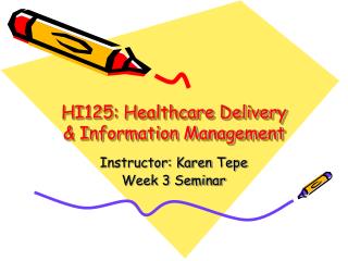 HI125: Healthcare Delivery &amp; Information Management