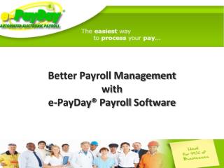 Better Payroll Management with e-PayDay Payroll Software