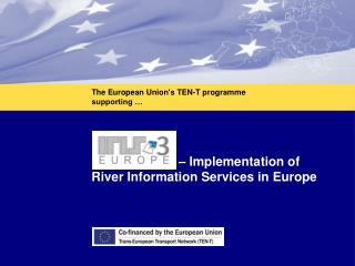 IRIS Europe 3 – Implementation of River Information Services in Europe