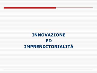 INNOVAZIONE ED IMPRENDITORIALITÀ