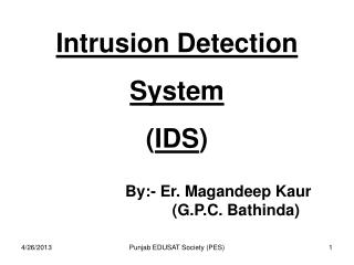 Intrusion Detection System ( IDS )