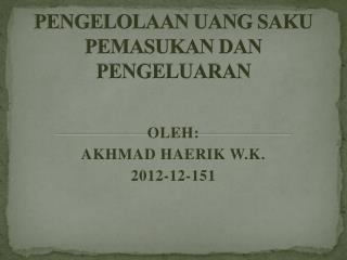 PENGELOLAAN UANG SAKU PEMASUKAN DAN PENGELUARAN