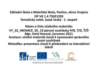 Základní škola a Mateřská škola, Pavlice, okres Znojmo