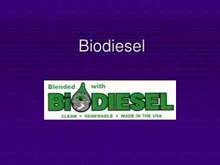 Biodiesel