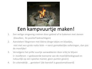 Een kampvuurtje maken!