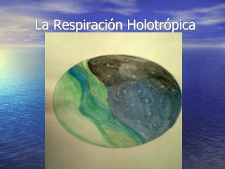 La Respiración Holotrópica