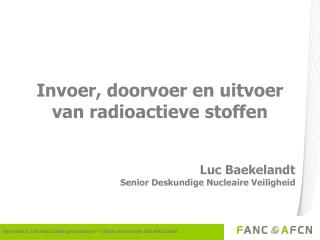 Invoer, doorvoer en uitvoer van radioactieve stoffen
