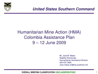 Humanitarian Mine Action (HMA) Colombia Assistance Plan 9 – 12 June 2009
