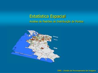 Estatística Espacial Análise de Padrões de Distribuição de Pontos