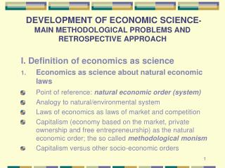 DEVELOPMENT OF ECONOMIC SCIENCE - MAIN METHODOLOGICAL PROBLEMS AND RETROSPECTIVE APPROACH